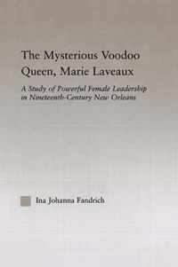 The Mysterious Voodoo Queen, Marie Laveaux