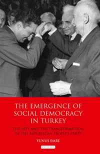 The Emergence of Social Democracy in Turkey: The Left and the Transformation of the Republican People's Party