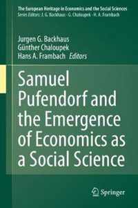 Samuel Pufendorf and the Emergence of Economics as a Social Science