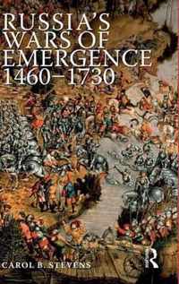 Russia's Wars of Emergence 1460-1730