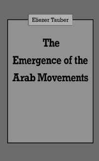 The Emergence of the Arab Movements