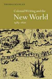 Colonial Writing and the New World, 1583-1671