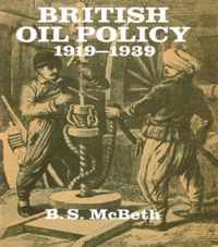 British Oil Policy 1919-1939