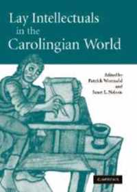 Lay Intellectuals in the Carolingian World