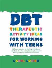 DBT Therapeutic Activity Ideas for Working with Teens