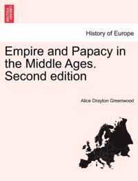 Empire and Papacy in the Middle Ages. Second Edition