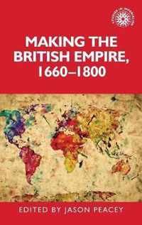 Making the British Empire, 1660-1800