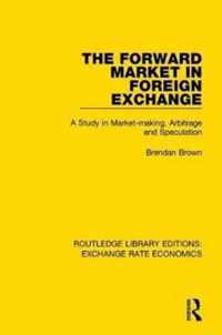 The Forward Market in Foreign Exchange