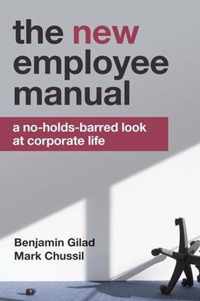 The New Employee Manual: A No-Holds-Barred Look at Corporate Life