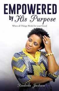 Empowered by His Purpose