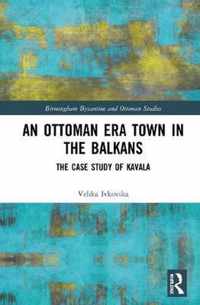 An Ottoman Era Town in the Balkans