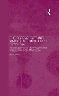 The Regency of Tunis and the Ottoman Porte, 1777-1814