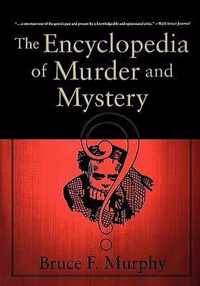 The Encyclopedia of Murder and Mystery