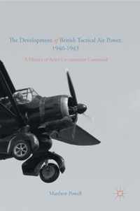 Development of British Tactical Air Power, 1940-1943