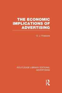 The Economic Implications of Advertising (RLE Advertising)