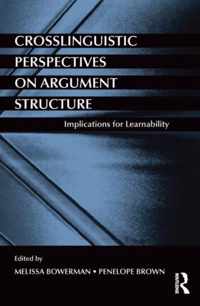 Crosslinguistic Perspectives on Argument Structure