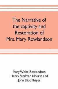 The narrative of the captivity and restoration of Mrs. Mary Rowlandson