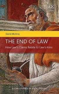 The End of Law  How Laws Claims Relate to Laws Aims