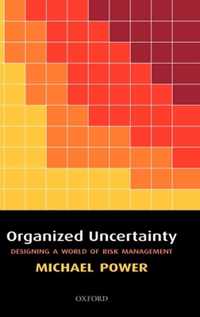 Organized Uncertainty