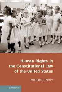 Human Rights in the Constitutional Law of the United States