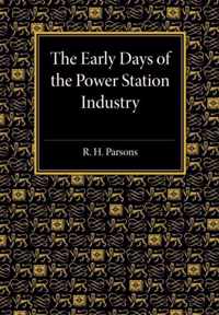 The Early Days of the Power Station Industry