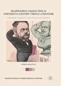 Reappearing Characters in Nineteenth-Century French Literature: Authorship, Originality, and Intellectual Property