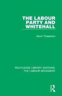 The Labour Party and Whitehall