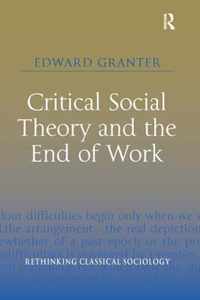 Critical Social Theory and the End of Work