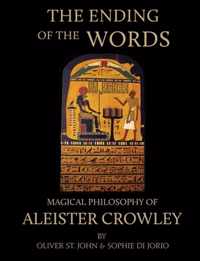 The Ending of the Words - Magical Philosophy of Aleister Crowley