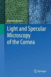 Light and Specular Microscopy of the Cornea