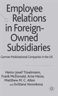 Employee Relations in Foreign-Owned Subsidiaries