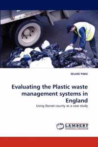 Evaluating the Plastic Waste Management Systems in England