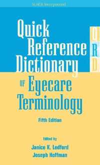 Quick Reference Dictionary of Eyecare Terminology