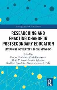 Researching and Enacting Change in Postsecondary Education