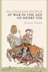 The English People at War in the Age of Henry VIII