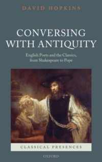 Conversing With Antiquity