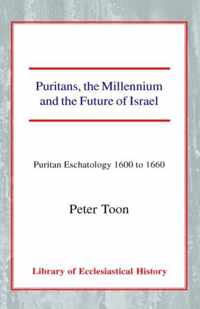 Puritans, the Millennium and the Future of Israel