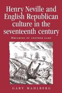 Henry Neville and English Republican Culture in the Seventeenth Century