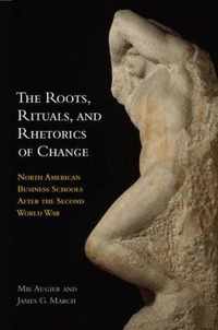 The Roots, Rituals, and Rhetorics of Change