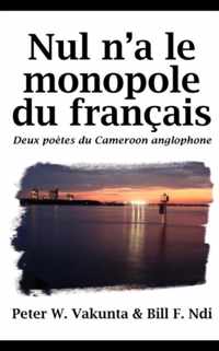 Nul n'a le monopole du francais