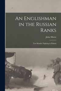 An Englishman in the Russian Ranks [microform]