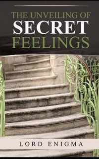 The Unveiling of Secret Feelings