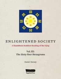 ENLIGHTENED SOCIETY A Shambhala Buddhist Reading of the Yijing