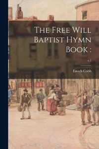 The Free Will Baptist Hymn Book