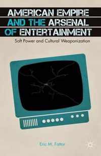 American Empire and the Arsenal of Entertainment