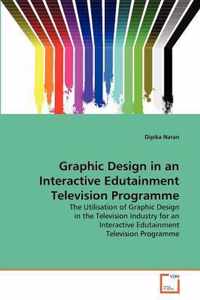 Graphic Design in an Interactive Edutainment Television Programme