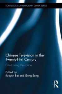 Chinese Television in the Twenty-First Century