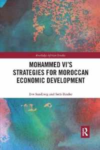 Mohammed VI's Strategies for Moroccan Economic Development