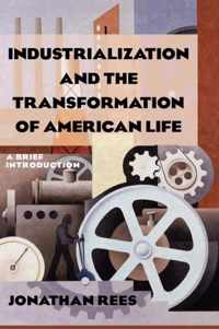 Industrialization and the Transformation of American Life