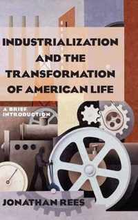 Industrialization and the Transformation of American Life